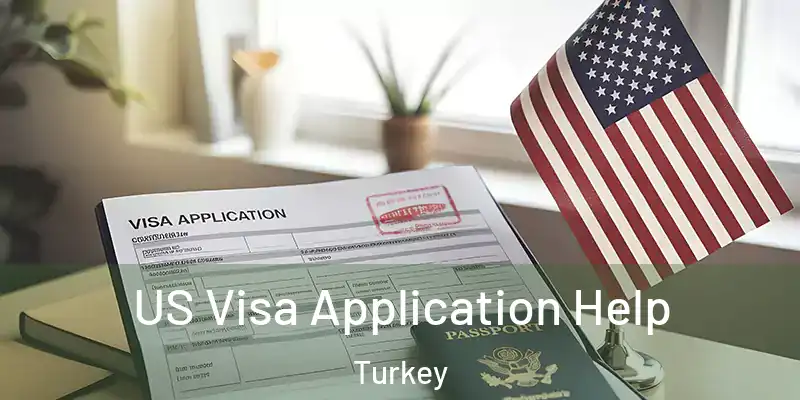  US Visa Application Help Turkey