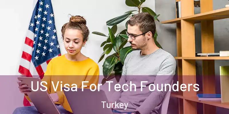  US Visa For Tech Founders Turkey